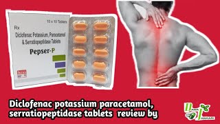 Diclofenac potassium Paracetamol amp Serratiopeptidase tablets use in Hindi  pepser p tabs review [upl. by Gillian668]