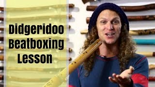 Didgeridoo Beatboxing Lesson 1 of 16 with Nathan Kaye [upl. by Yvi150]