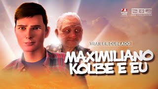 Trailer  Maximiliano Kolbe e Eu  Dublado Oficial [upl. by Rozanne767]