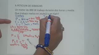 Un motor de 800 W trabaja durante 2 horas y media Que trabajo realiza en JoulesJ y en Kwh [upl. by Trebo]