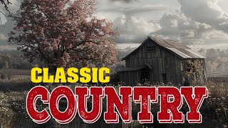 Top 100 Classic Country Songs 60s 70s 80s  Best Classic Country Music Playlist  Country Songs [upl. by Aryk]