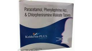 Kolderon PLUS TAPLETS Paracetamol Phenylephrine Hcl amp Chlorpheniramine Maleate Tablets [upl. by Atived197]