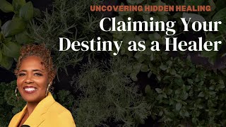 Claim Your Destiny Uncovering Hidden Healing Season Finale [upl. by Nomahs]