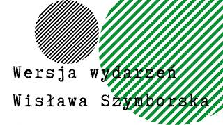 Wersja wydarzeń Wisława Szymborska [upl. by Nade909]