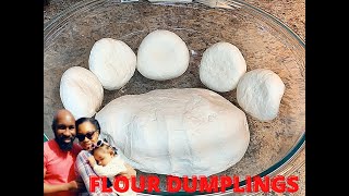 HOW TO MAKE BASIC FLOUR DUMPLINGS DOUGH [upl. by Euqnomod]