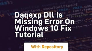 Daqexp dll is missing error on windows 10 fix tutorial [upl. by Anirbas]