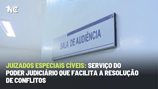 Juizados Especiais Cíveis Serviço do Poder Judiciário que facilita a resolução de conflitos [upl. by Depoliti664]