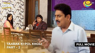 Taarak Ki Pol Khol I FULL MOVIE  Part 2  Taarak Mehta Ka Ooltah Chashmah Ep 3229 to 3232 [upl. by Stannwood]