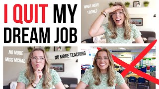 I Quit My Dream Job  why i quit teaching at 23 [upl. by Alius323]