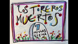 Los Toreros Muertos  Siete Novias Elenas [upl. by Ybur]