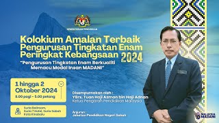 Kolokium Amalan Terbaik Pengurusan Tingkatan Enam Peringkat Kebangsaan Tahun 2024  Sesi Petang 210 [upl. by Nomzed]