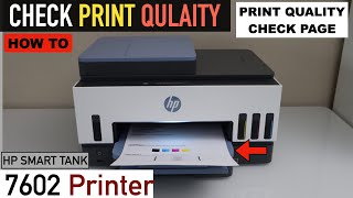 HP Smart Tank 7602 Print Quality Diagnostic Check [upl. by Arihsa]