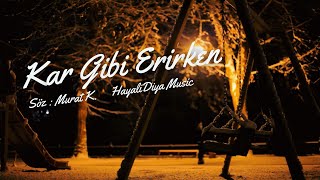 Kar Gibi Erirken  Official Music [upl. by Harilda]