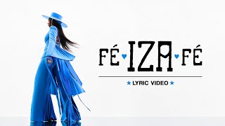 IZA  FÉ VIDEO LYRIC [upl. by Reinhart912]