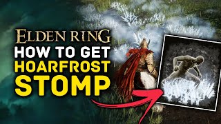 Elden Ring  How To Get The OP Hoarfrost Stomp Ash Of War Location Guide [upl. by Doxia541]