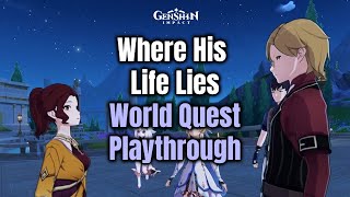 Where His Life Lies  World Quest  Playthrough  Genshin Impact 46 [upl. by Hibbert]