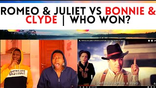 Romeo and Juliet vs Bonnie and Clyde Epic Rap Battles of HistoryREACTION [upl. by Nivre]