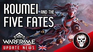 Huge news and changes Koumei amp the Five Fates  Warframe Updates [upl. by Liam]