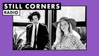 Still Corners  Radio [upl. by Ikin]