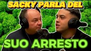 SACKY PARLA DEL SUO ARRESTO [upl. by Marc]