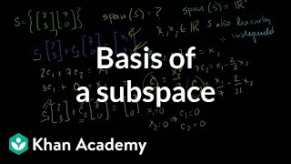 Basis of a subspace  Vectors and spaces  Linear Algebra  Khan Academy [upl. by Attelra973]