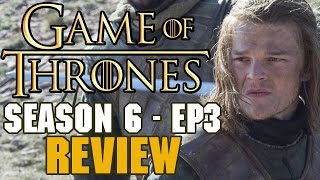 Game of Thrones Season 6 Episode 3 Review  RLJKLOL [upl. by Adnale]