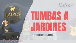 TUMBAS A JARDINESELEVATION WORSHIP COVER [upl. by Doria]