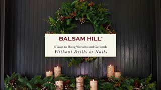 6 Ways to Hang Wreaths and Garlands Without Drills or Nails  Balsam Hill™ [upl. by Iormina536]