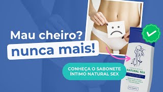 O melhor sabonete íntimo para sua higiene  Conheça o Natural Sex [upl. by Anyl]