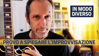 Provo a spiegare l’improvvisazione in modo diverso [upl. by Willman]