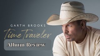 GARTH BROOKS  TIME TRAVELER  ALBUM REVIEW [upl. by Kanya]