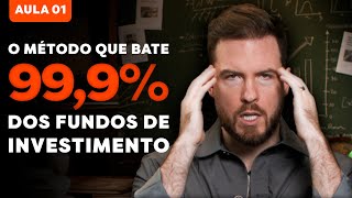 O MÉTODO DE INVESTIMENTOS QUE BATE 999 DOS FUNDOS [upl. by Hnoj]