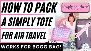 How to Pack a Bogg Bag or Simply Tote for Flights [upl. by Diannne45]