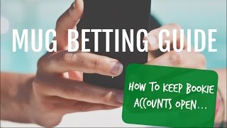 Mug Betting 101  How To Keep Bookie Accounts Open PtI [upl. by Arej917]