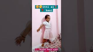 🥰🌷itti si hasi 🌷🌹Natkhat Swara Shorts trending shortvideo [upl. by Ozzie]