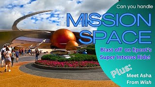 Epcots Mission Space  an Intense Thrill Ride Like No Other Plus meet Asha from Wish [upl. by Anitak]