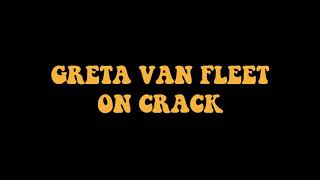 greta van fleet but on crack part 2 [upl. by Kerek]