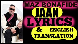 Maz Bonafide  Jaan  Lyrics amp English Translation [upl. by Iyre]