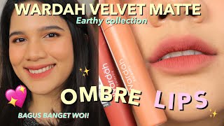 OMBRE LIPS WARNA BARU WARDAH VELVET MATTE EARTHY COLLECTION  LIP MOUSSE NEW SHADE [upl. by Merkle]