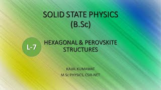 Lecture7 Hexagonal and Perovskite Structure [upl. by Htrow]