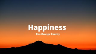 Happiness  Rex Orange County Lyrics [upl. by Evvy229]