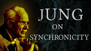 Carl Jung on Synchronicity  Explained With Examples [upl. by Matias]