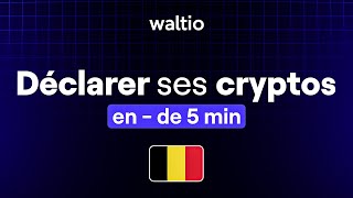 Comment remplir sa déclaration fiscale crypto en Belgique [upl. by Warton619]