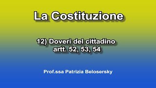 La Costituzione 12 Doveri del cittadino artt 52 53 54 [upl. by Anoiek]