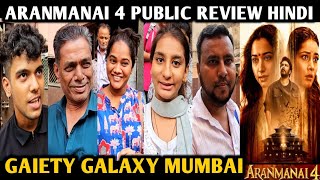 Aranmanai 4 Public Review Hindi  Gaiety Galaxy  Mumbai  Tamannaah Bhatia  Rashi Khanna  Sundar [upl. by Geiss742]