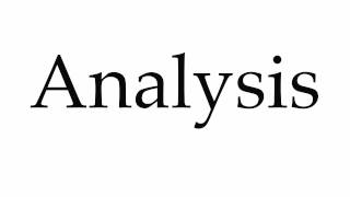 How to Pronounce Analysis [upl. by Latsyrhc]