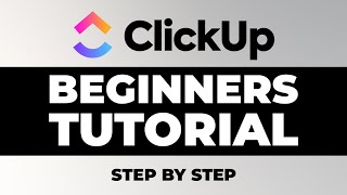 ClickUp Tutorial  How to use ClickUp for Beginners [upl. by Aivirt]