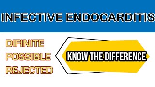 Difference Between Definite Possible And Rejected Infective Endocarditis [upl. by Anaj]