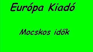 Európa Kiadó  Mocskos idők [upl. by Shuman133]