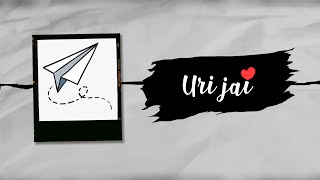 Uri Jai [upl. by Tarabar]